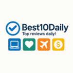 Best 10 Daily Product Reviews